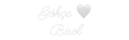 NEONSIGN: Gökçe 🤍
 Bi...