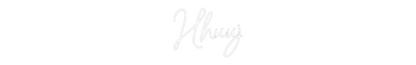 NEONSIGN: Hhuuj