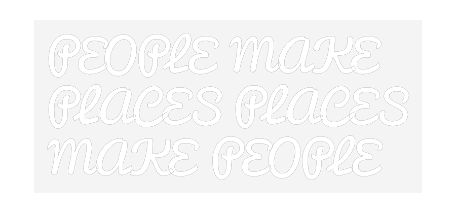 NEONSIGN: PEOPLE MAKE
...
